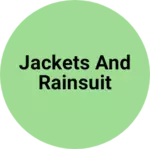 Business logo of Jackets and rainsuit