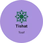 Business logo of Tishat