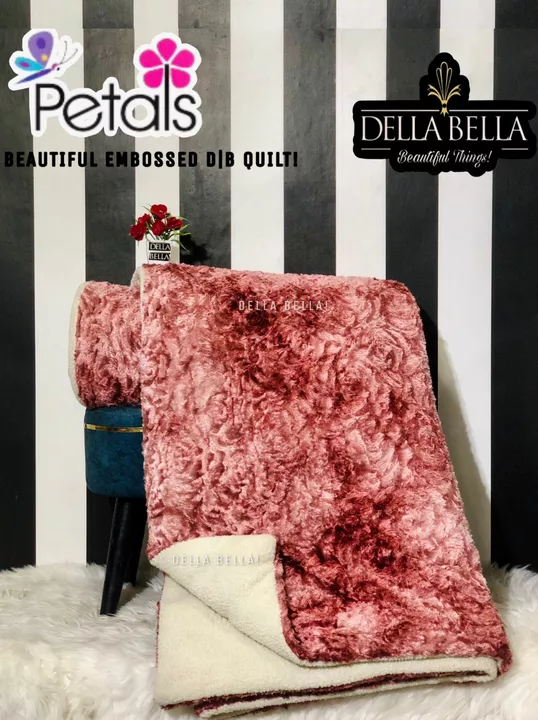 Post image *PETAL’S!*❤️ 
*BEAUTIFUL WARM PETAL’S EMBOSSED SHERPA QUILT*

BRAND: *DELLA BELLA!*

♡ Beautiful Backside SHERPA Fabric!
♡ Filled With Soft Micro Fibre!
♡ Keep you Warm in extreme winters!
♡ proper fine quilting!
♡ Beautiful Solid Colour's!
♡ Beautiful Petal’S Design Embossed!
♡ Fabric: Imported Warm Flannel!
Backside: Sherpa
♡ In attractive Luxury Attachi Bag packing!
*•SIZE: 90*100 INCHES*
*WEIGHT: 2.9KG*
*PRICE: 1500-* 
♡ *QUALITY ASSURANCE*♡
