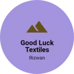 Business logo of Good Luck Textiles