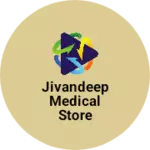 Business logo of Jivandeep medical store