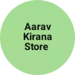 Business logo of Aarav kirana store