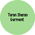 Business logo of Taran sharan garment