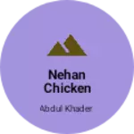 Business logo of NEHAN CHICKEN CENTER