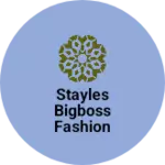 Business logo of Stayles bigboss fashion