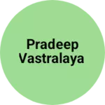 Business logo of Pradeep vastralaya