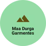 Business logo of Maa durga garmentes
