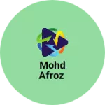 Business logo of Mohd Afroz