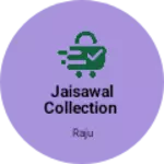 Business logo of Jaisawal collection