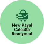 Business logo of New Payal Calcutta readymade