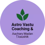 Business logo of Astro Vastu Coaching & Conslttn.
