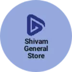 Business logo of Shivam general Store