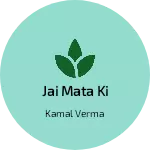 Business logo of Jai mata ki
