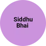 Business logo of Siddhu bhai