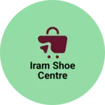 Business logo of Iram shoe centre