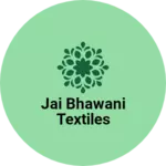 Business logo of jai bhawani textiles