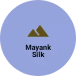Business logo of Mayank silk