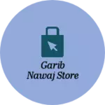 Business logo of GARIB NAWAJ STORE