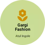 Business logo of Gargi Fashion