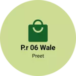 Business logo of P.R 06 wale