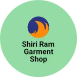 Business logo of Shiri ram garment shop