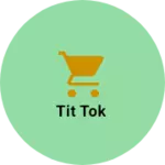 Business logo of Tit tok
