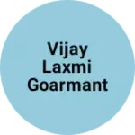 Business logo of Vijay Laxmi goarmant