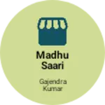 Business logo of Madhu Saari Center
