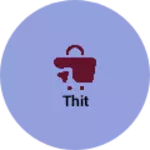 Business logo of Thit