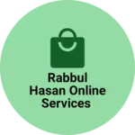 Business logo of Rabbul Hasan Online Services