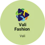 Business logo of Vali fashion