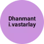 Business logo of Dhanmanti.vastarlay