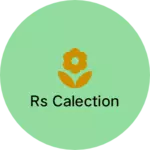 Business logo of RS calection