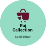Business logo of Raj callection
