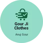 Business logo of Gour ji clothes house
