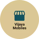 Business logo of Vijaya mobiles