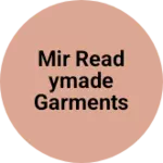 Business logo of MIR READYMADE GARMENTS