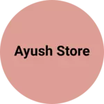 Business logo of Ayush store