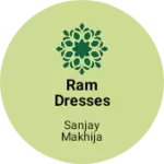 Business logo of Ram Dresses