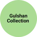 Business logo of Gulshan collection
