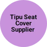 Business logo of Tipu seat cover supplier