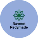 Business logo of Naveen redymade
