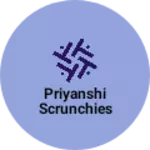 Business logo of Priyanshi scrunchies