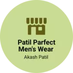 Business logo of Patil parfect men's wear