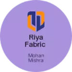 Business logo of Riya fabric