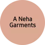 Business logo of A Neha garments
