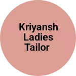Business logo of Kriyansh ladies tailor