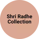 Business logo of Shri Radhe collection