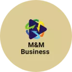 Business logo of M&m business