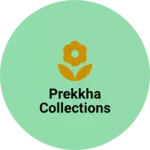 Business logo of PREKKHA COLLECTIONS
